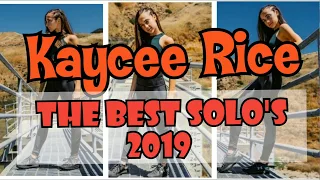 Kaycee Rice - the best solo's 2019!