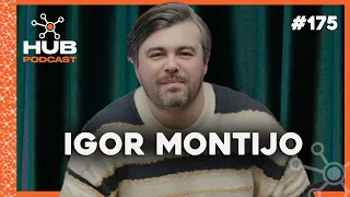 IGOR MONTIJO (PROJETO NORTE) | HUB Podcast - EP 175