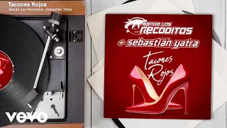 Sebastián Yatra, Banda Los Recoditos - Tacones Rojos (Audio/Versión Banda)