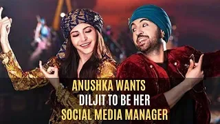 Anushka Sharma Wants Diljit Dosanjh To Be Her Social Media Manager | SpotboyE