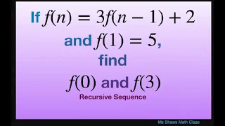 If f(n) = 3f(n-1) +2 and f(1) = 5 find f(0) and f(3). Recursive sequence