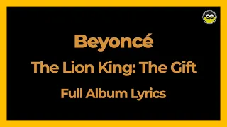 Beyoncé - The Lion King: The Gift (FULL LYRICS ALBUM)