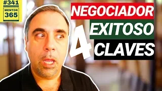 Las 4 claves para ser un negociador exitoso - #341 - MENTOR365