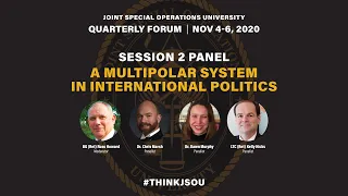 JSOU GPC 2020 - Panel 2 - A Multipolar System In International Politics