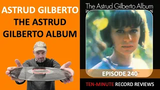 Astrud Gilberto - The Astrud Gilberto Album (Episode 240)