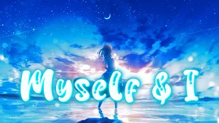 Nightcore - Myself & I (Lyrics)