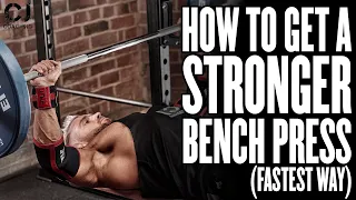 HOW TO Get a STRONGER Bench Press FASTEST WAY