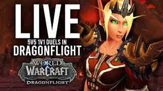 DRAGONFLIGHT 5V5 1V1 DUELS! THE FINAL DUELING SERIES OF 2022! - WoW: Dragonflight (Livestream)