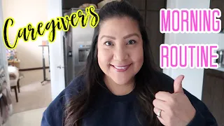 CAREGIVER Routine | MORNING ROUTINE | Day in The Life of a Caregiver