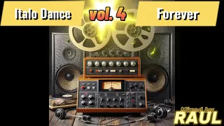 Italo Dance Forever Vol. 4 Mixed By Raul