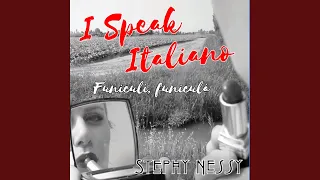 I Speak Italiano / Funiculì, funiculà