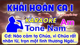 Khải Hoàn Ca 1 Karaoke Tone Nam - (St: Lm Nguyễn Duy) - Nào cảm tạ Chúa, vì Chúa rất nhân từ...