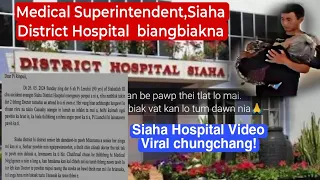 ||Tunlai Siaha Hospital Video Viral chungchanga Med Supt. Doctor C.Lalrosanga kawmna||