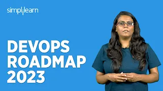 DevOps Roadmap 2023 | How to Become a DevOps Engineer? | DevOps Career Roadmap | Simplilearn