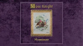 Moss Knight - Homestead (2024)