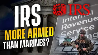 IRS Is Now More Armed Than The Marines Because…