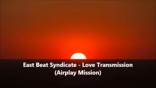 East Beat Syndicate - Love Transmission (Airplay Mission) 1994