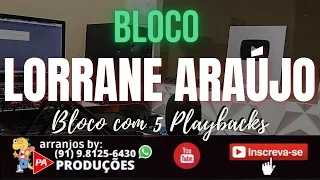 Playback - Bloco Lorrane Araújo 1 (Arrocha)