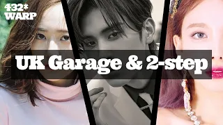 K-POP Genre & Refer l 1. UK garage, 2 step