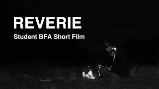 REVERIE | STUDENT SHORT FILM