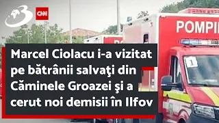 Marcel Ciolacu i-a vizitat pe bătrânii salvaţi din Căminele Groazei şi a cerut noi demisii în Ilfov