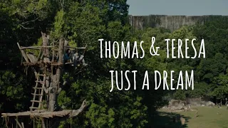 Thomas & Teresa - Just a Dream