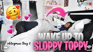 WAKE HIM UP TO SLOPPY TOPPY PRANK 🙈💦 *i did it for 1 minute* | Vlogmas Day 2