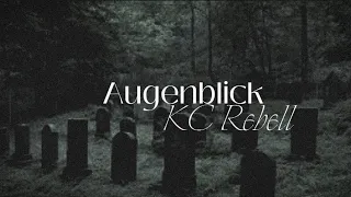 KC Rebell - Augenblick (feat. Summer Cem) [Lyrics]#lyrics #music #deutsch @KC Rebell