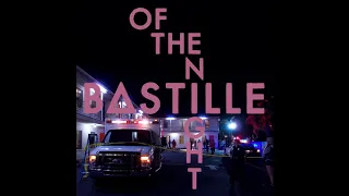 Bastille - Of The Night (Slowed)