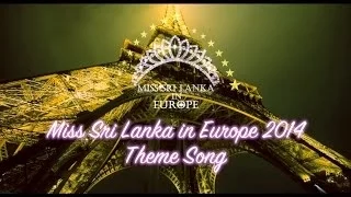 Miss Sri Lanka in Europe 2014 Theme song (ver 2)