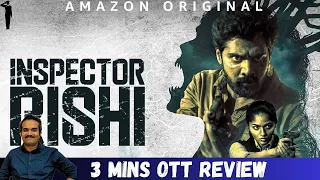 Inspector Rishi - 3 Mins Review | Reporting Sir...