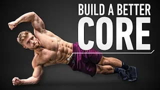How To Build A Better Core & Six Pack Abs: Optimal Training Explained
