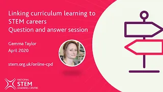 Linking curriculum learning to STEM careers Q&A | April 2020 | Online CPD