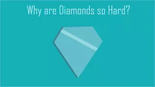 Why Are Diamonds Hard?