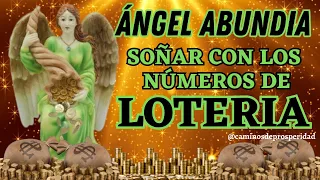 CONFÍA!! ÁNGEL ABUNDIA TE AYUDARA A SOÑAR CON NUMEROS DE LOTERIA💰PARA TENER UNA VIDA ABUNDANTE 💸💰