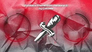 Futaba's Theme from Persona 5 by Collosia (Persona 5 Remix)