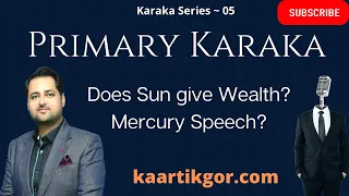 What are Primary Karakas (Significators) in a Horoscope | Karakas For Navagraha in Vedic Astrology