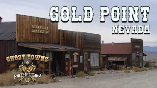Ghost Towns and More | Episode 18 | Gold Point, Nevada