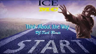 Ice MC - Think about the way (DJ.Tuch remix)✋〰🏃