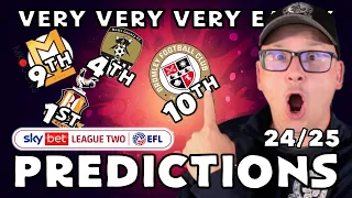 INSANELY EARLY 2024/25 LEAGUE TWO PREDICTIONS