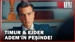 Timur ve Ejder, Adem'den Şüpheleniyor! - Yeni Hayat 8. Bölüm