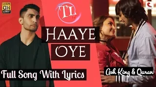 Haaye Oye Lyrics Elli AvrRam Shantanu By Singer Qaran Ash King 2019