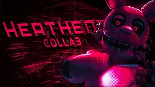 Heathens ► Collab (FNaFSFMBLENDERC4D)