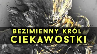 Sekrety Bezimiennego Króla - Ciekawostki i Teorie | Analiza Lore Dark Souls 3