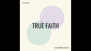 True Faith - Ys Atlov (New Order Cover)