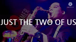 JUST THE TWO OF US - Alto Saxophone Solo