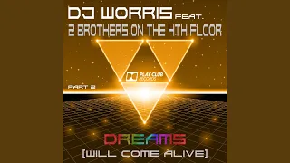 Dreams (Will Come Alive) (DJ Worris Classic Mix)