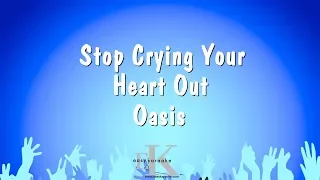 Stop Crying Your Heart Out - Oasis (Karaoke Version)