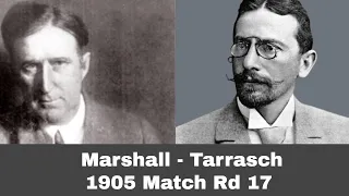 An Epic and Historic Chess Game | Marshall - Tarrasch 1905 Match Rd 17