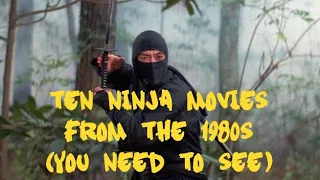 Ten Ninja Movies From The 1980s (You Need To See)